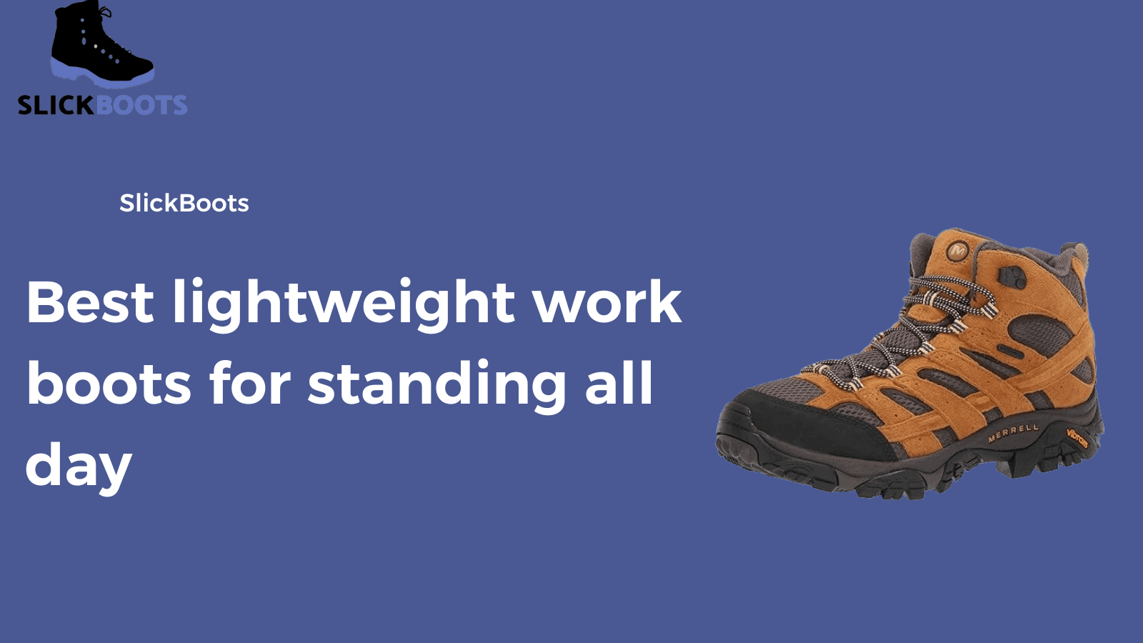 Best lightweight work boots for standing all day