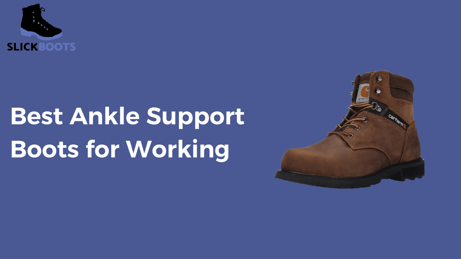 Best Ankle Support Boots for Working