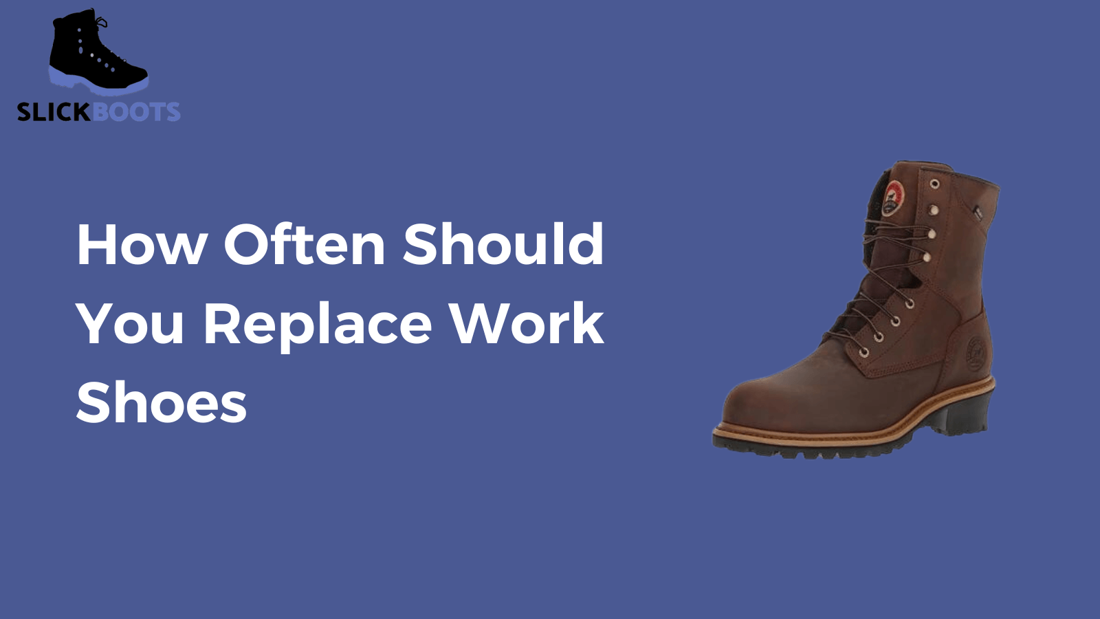 how-often-should-you-replace-work-boot